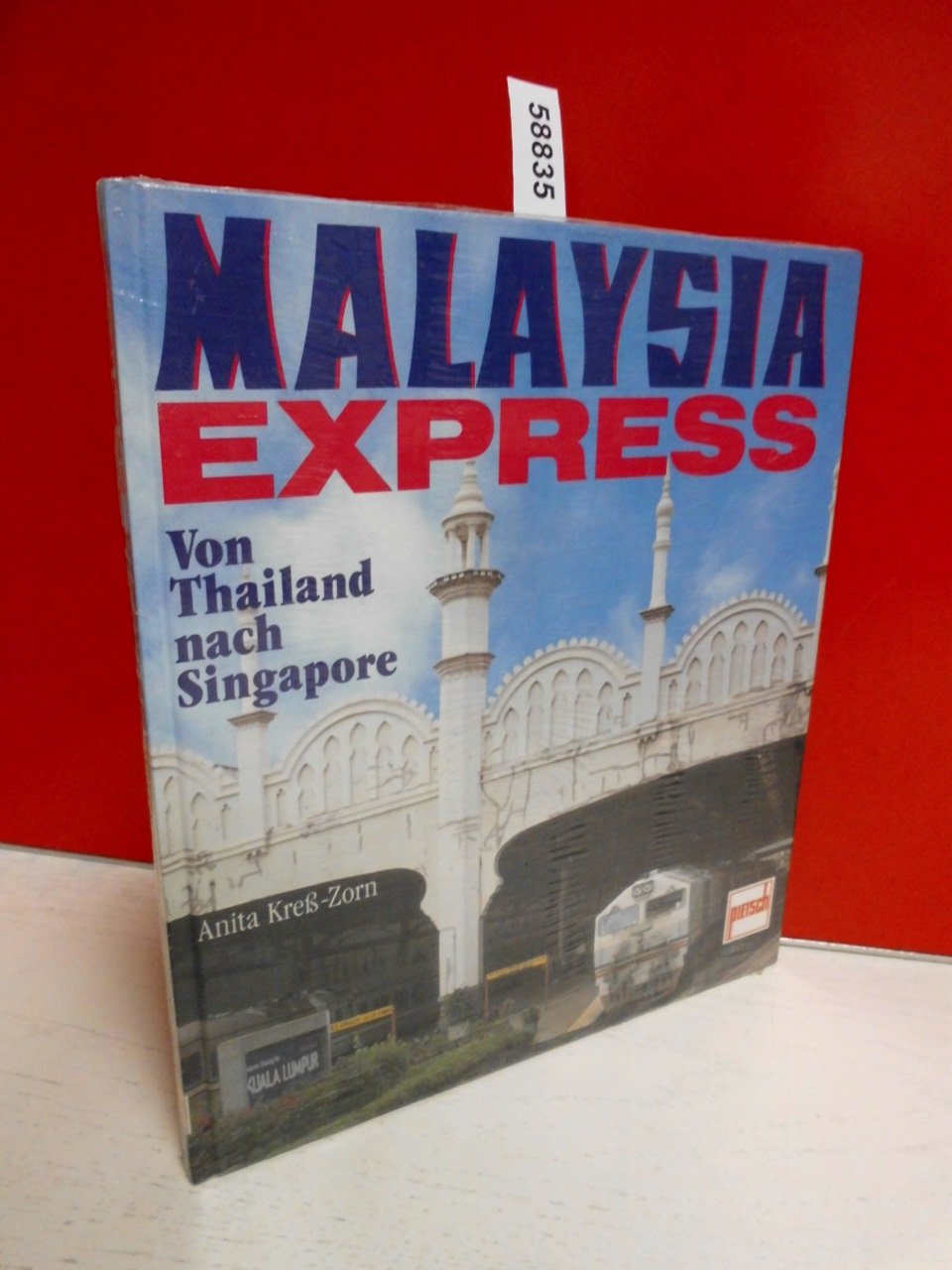 Malaysia Express: Von Thailand nach Singapore Books