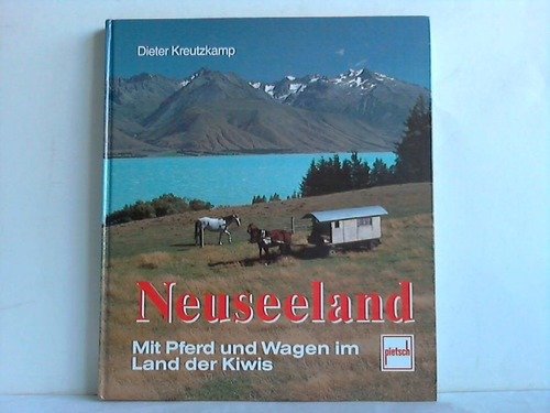 Neuseeland - Mit Pferd und Wagen im Land der Kiwis Books