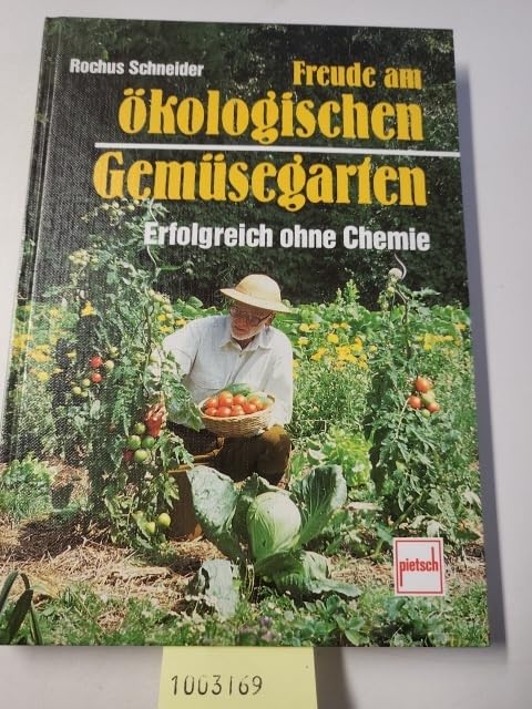 Freude am ökologischen Gemüsegarten: Erfolgreich ohne Chemie Leisure, Home & Garden