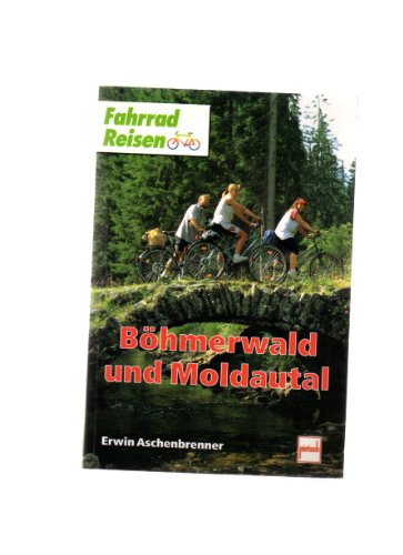 Böhmerwald und Moldautal (Fahrrad Reisen) Travel