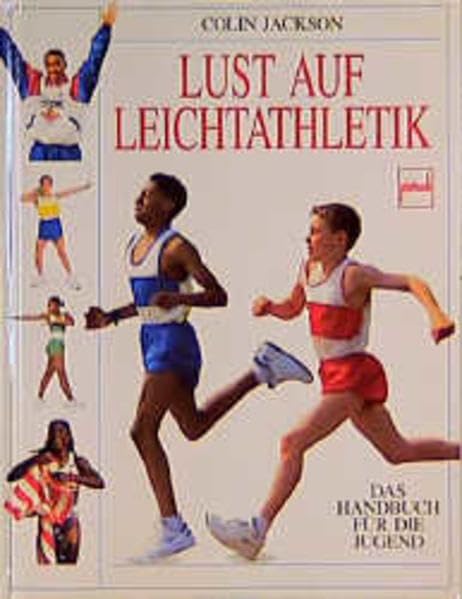 Lust auf Leichtathletik: Das Handbuch für die Jugend Leisure & Fun