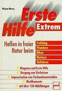 Erste Hilfe Extrem: Helfen in freier Natur Health, Nutrition & Fitness