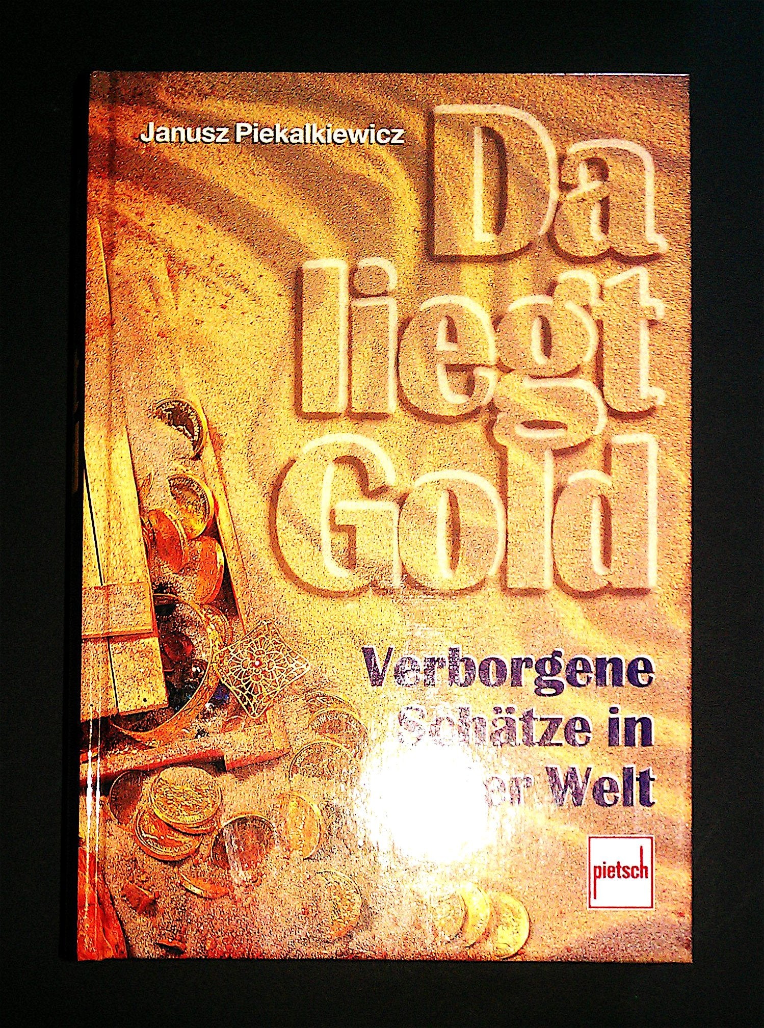 Da liegt Gold: Verborgene Schätze in aller Welt Social Sciences