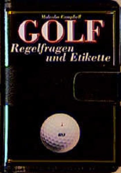 Golf: Regelfragen und Etikette Leisure & Fun