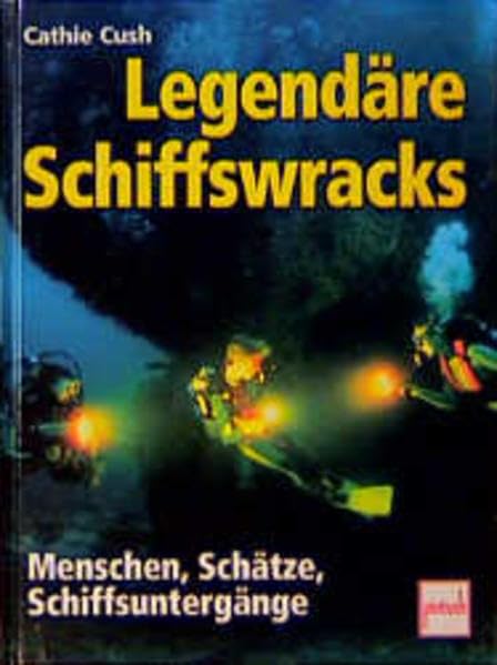 Legendäre Schiffswracks: Menschen, Schätze, Schiffsuntergänge Books