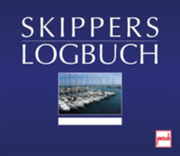 Skippers Logbuch: Für Segler und Motorbootfahrer Leisure & Fun