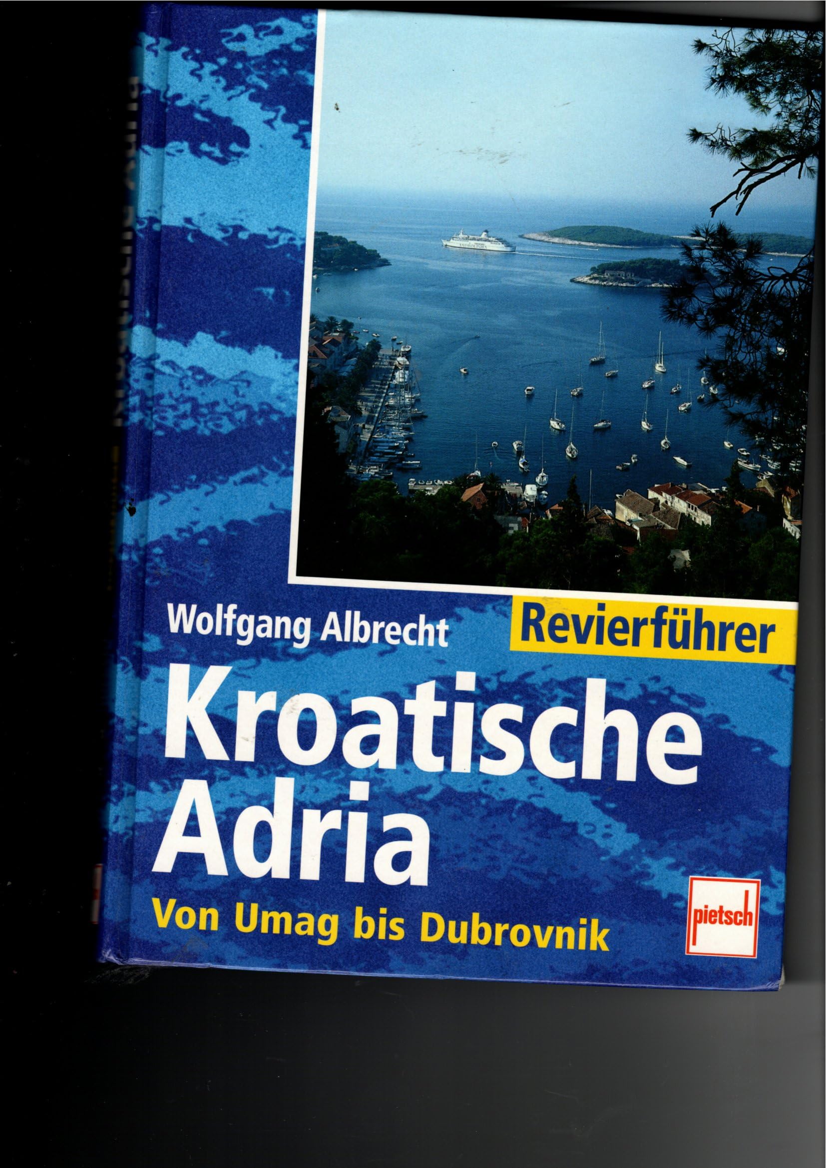 Revierführer Kroatische Adria. Von Umag bis Dubrovnik Travel