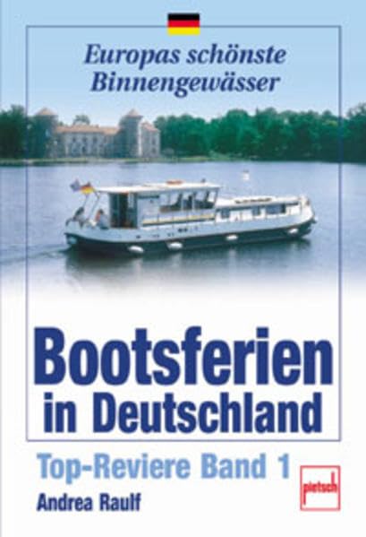 Bootsferien in Deutschland: Top-Reviere Band 1 (Europas schönste Binnengewässer) Leisure & Fun