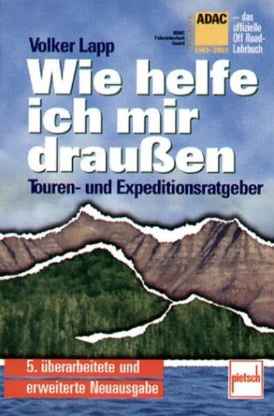 Wie helfe ich mir draußen: Touren- und Expeditionsratgeber Self-help