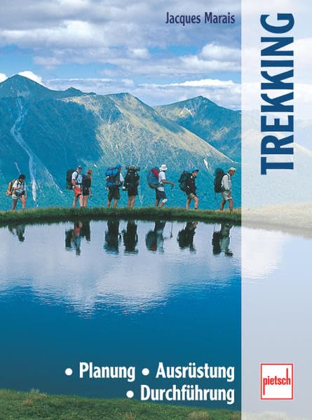 Trekking: Planung - Ausrüstung - Durchführung Travel Guides
