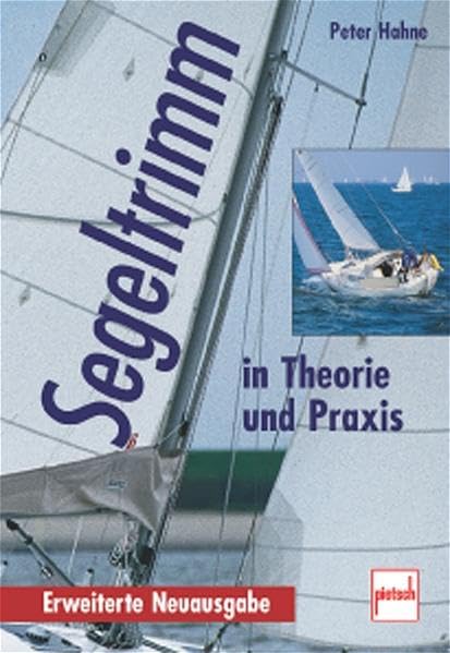 Segeltrimm in Theorie und Praxis Leisure & Fun