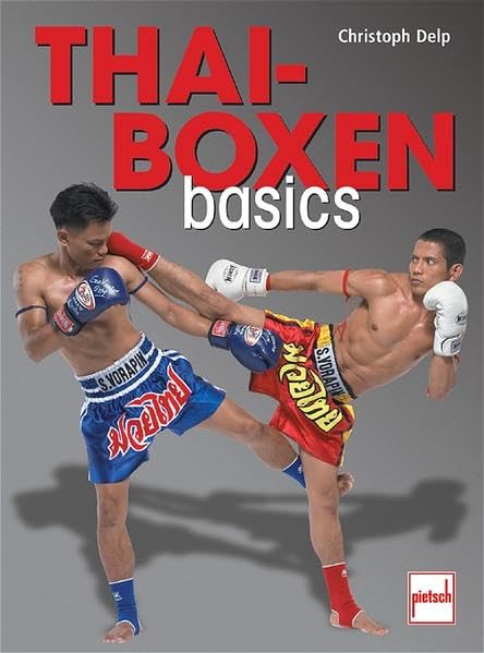 Thai-Boxen basics: Training, Technik, Kampf Leisure & Fun Books