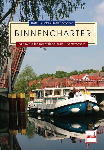 Binnencharter: Mit aktueller Rechtslage zum Charterschein Leisure & Fun