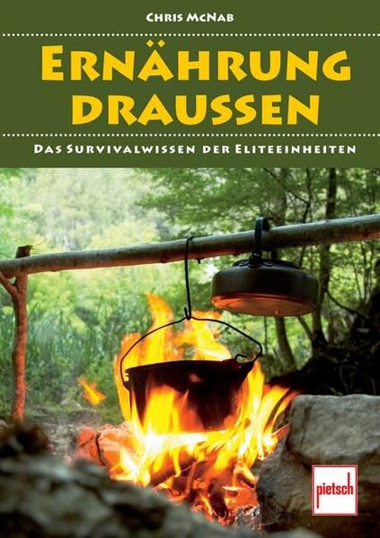 Ernährung draußen: Das Survivalwissen der Eliteeinheiten Leisure, Home & Garden