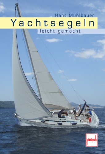 Yachtsegeln leicht gemacht Leisure & Fun