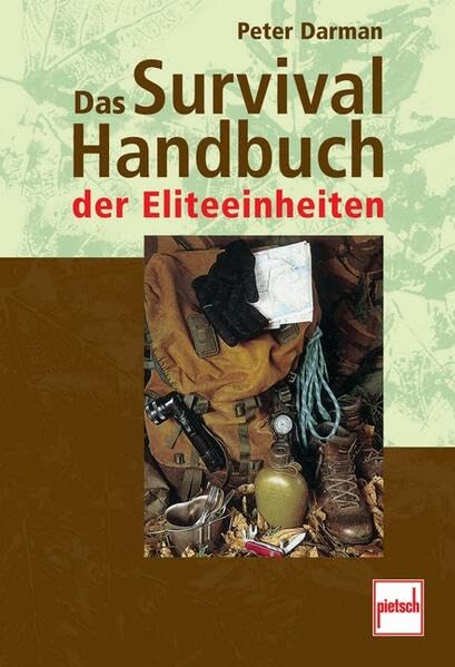 Das Survival-Handbuch der Eliteeinheiten Self-help