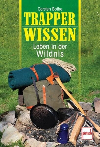 Trapperwissen: Leben in der Wildnis Leisure & Fun