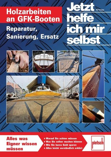 Holzarbeiten an GFK-Booten: Reparatur, Sanierung, Ersatz (Jetzt helfe ich mir selbst) Leisure, Home & Garden