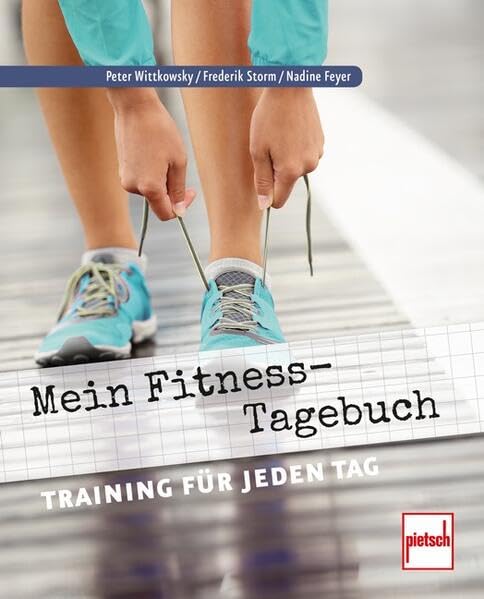 Mein Fitness-Tagebuch: Training für jeden Tag Health, Nutrition & Fitness