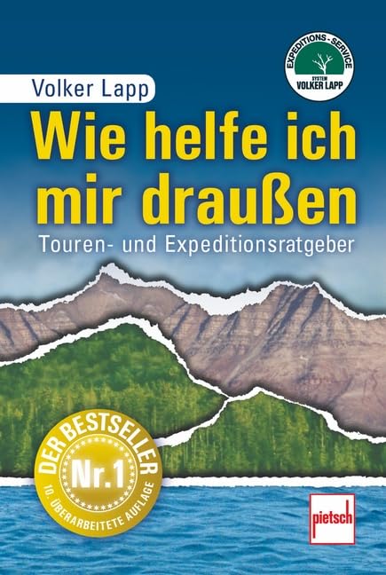 Wie helfe ich mir draußen 10.Auflage: Touren- und Expeditionsratgeber Leisure, Home & Garden