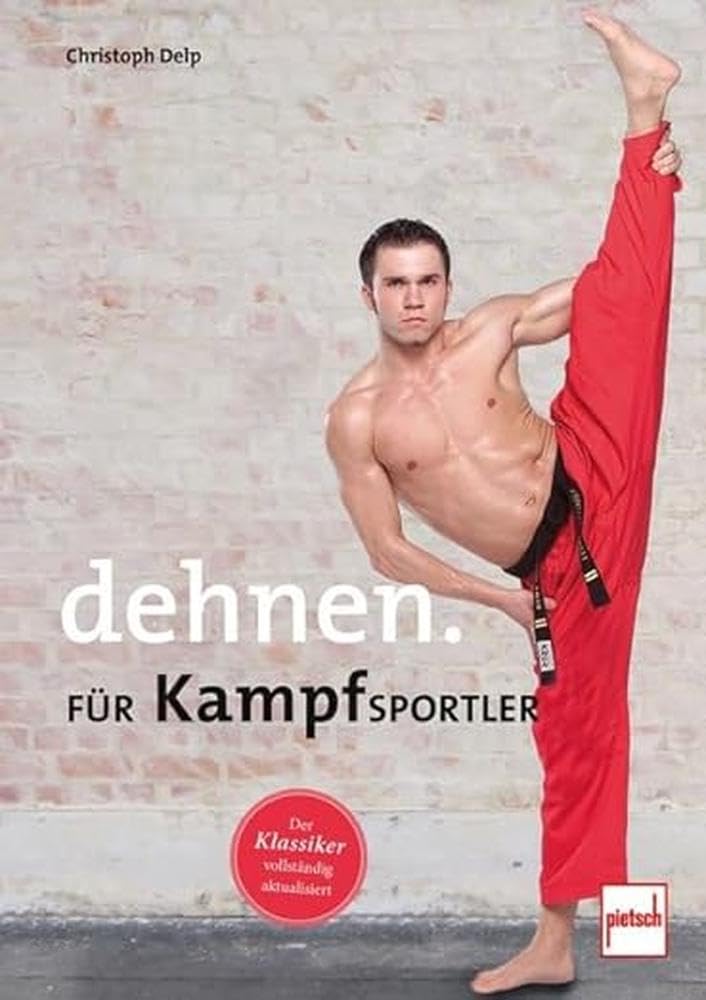 Dehnen für Kampfsportler Health, Nutrition & Fitness