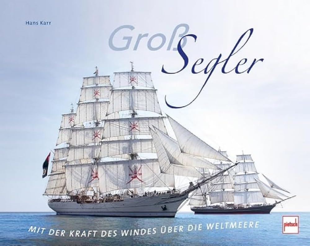 Großsegler: Mit der Kraft des Windes über die Weltmeere Business & Technology