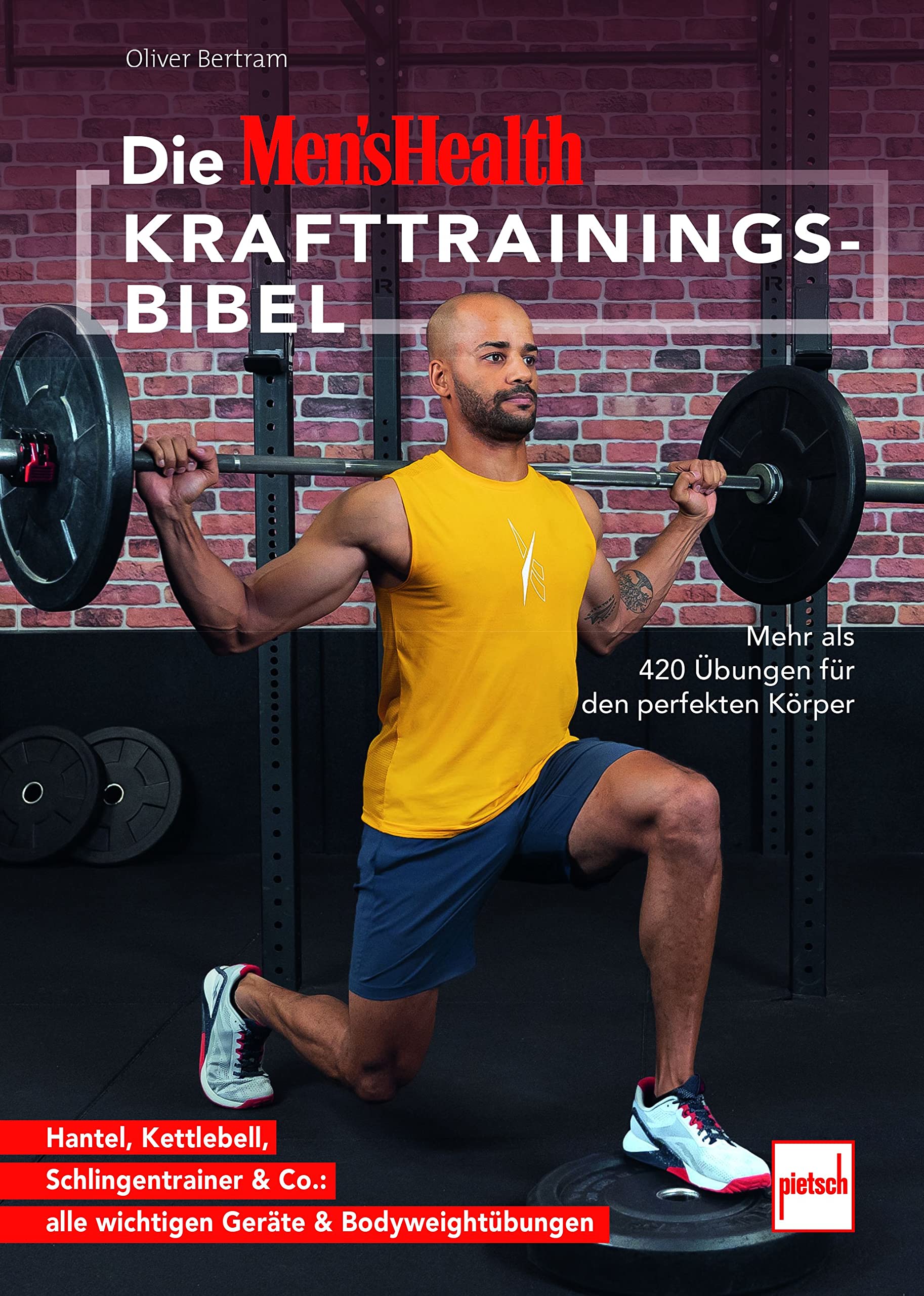 Die MEN'S HEALTH Krafttrainings-Bibel Health, Nutrition & Fitness