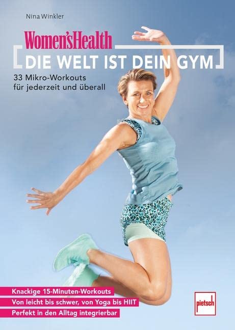 WOMEN'S HEALTH Die Welt ist dein Gym Health, Nutrition & Fitness