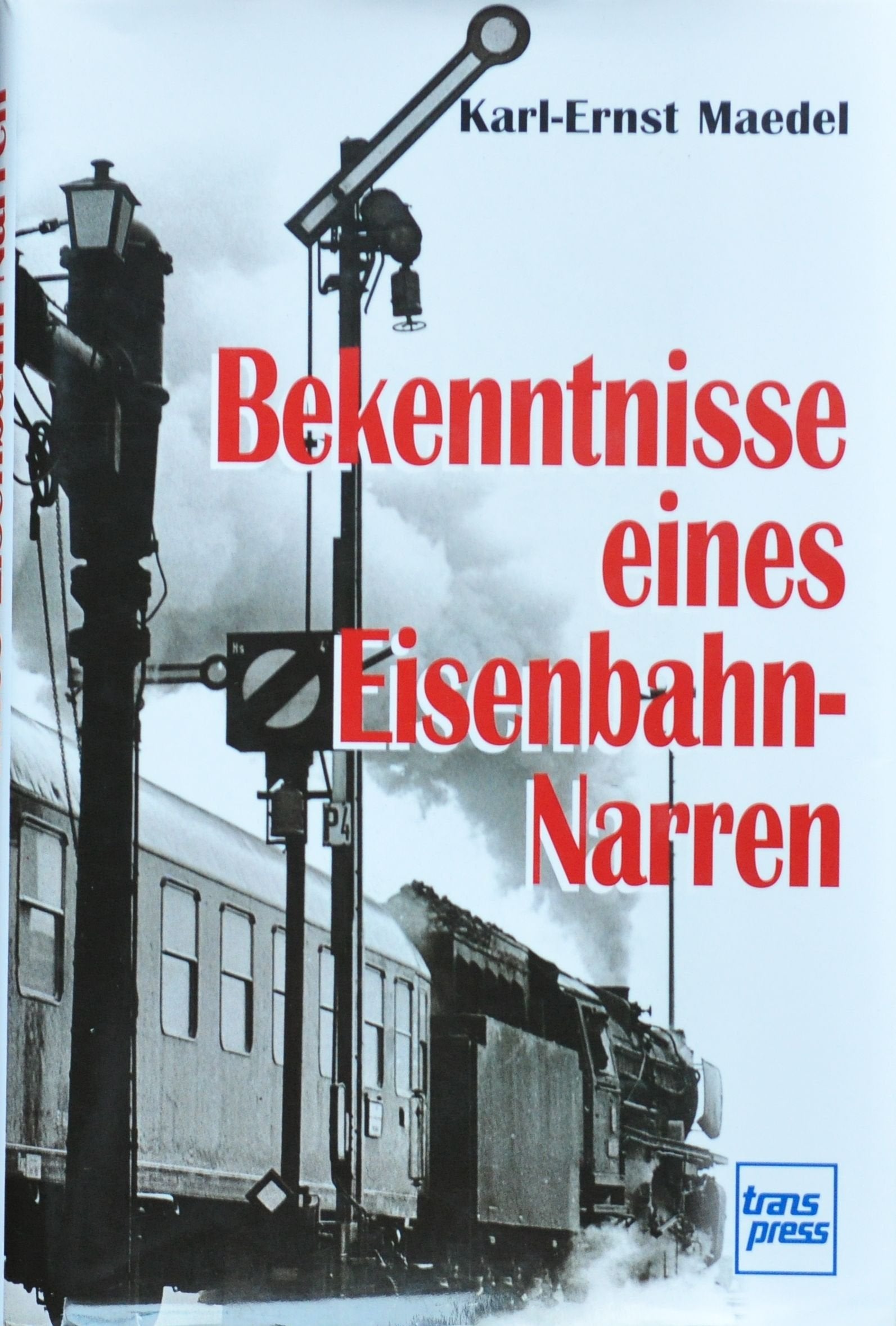 Bekenntnisse eines Eisenbahnnarren Memories