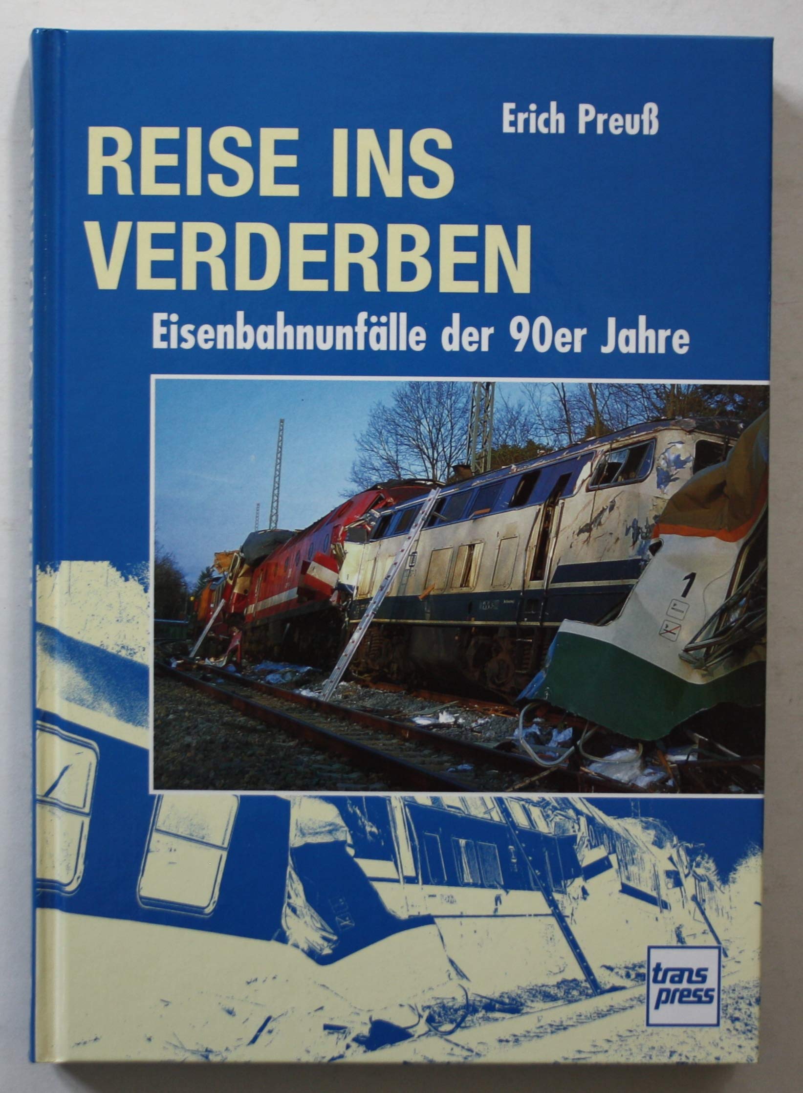 Reise ins Verderben: Eisenbahnunfälle der 90er Jahre Business & Technology