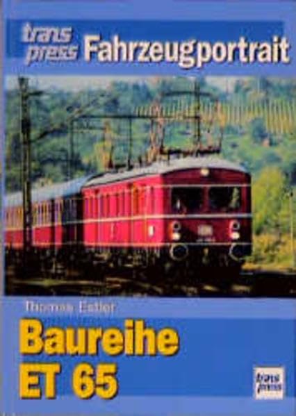 Baureihe ET 65. transpress Fahrzeugportrait. Business & Technology
