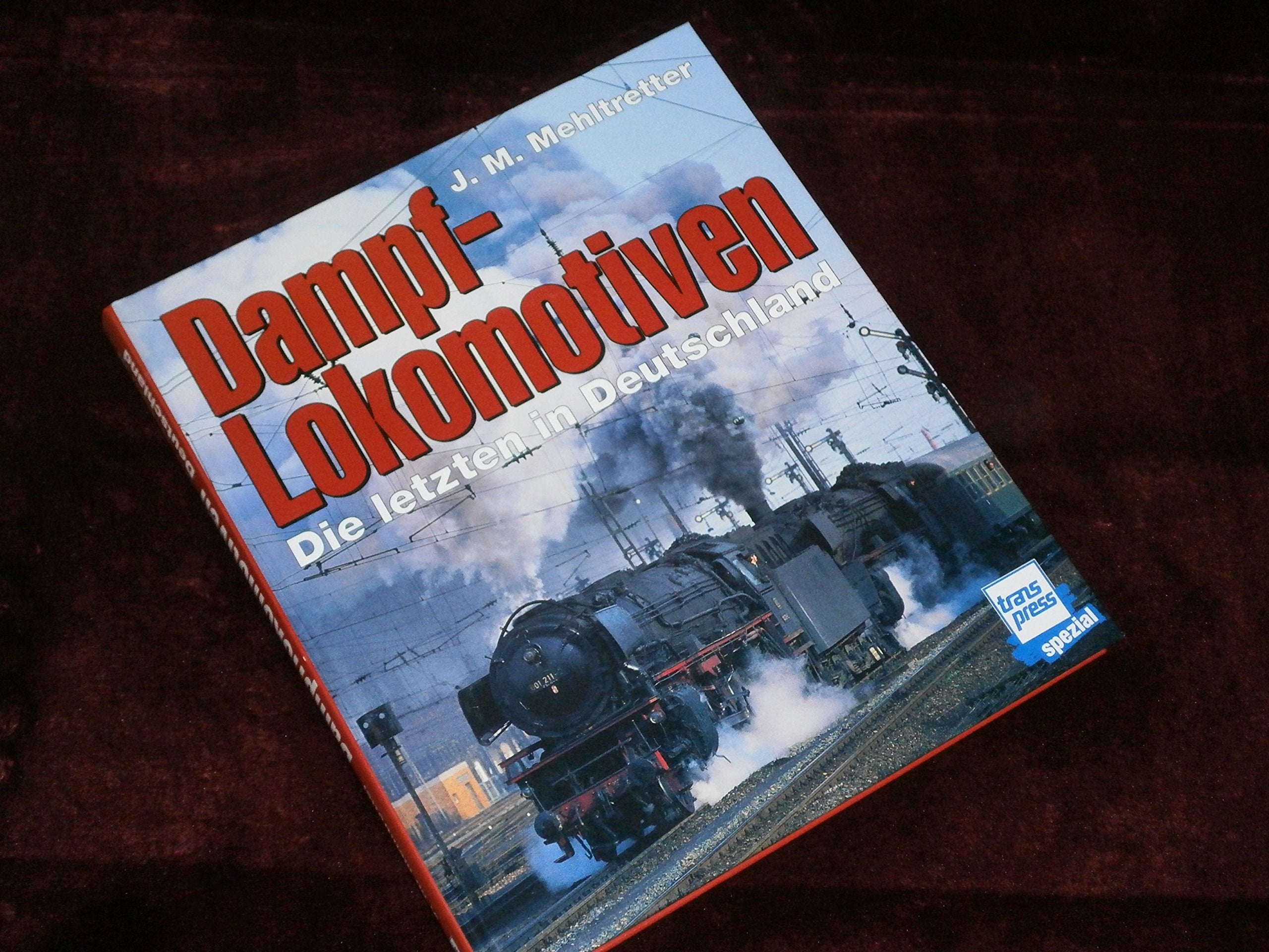Dampflokomotiven. Die letzten in Deutschland Business & Technology