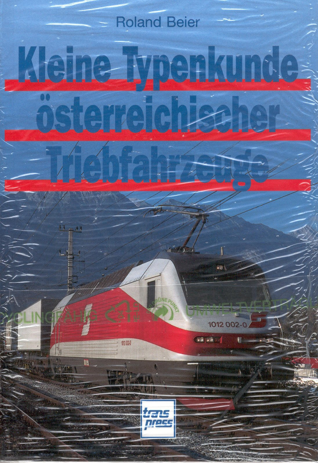 Kleine Typenkunde österreichischer Triebfahrzeuge Leisure, Home & Garden