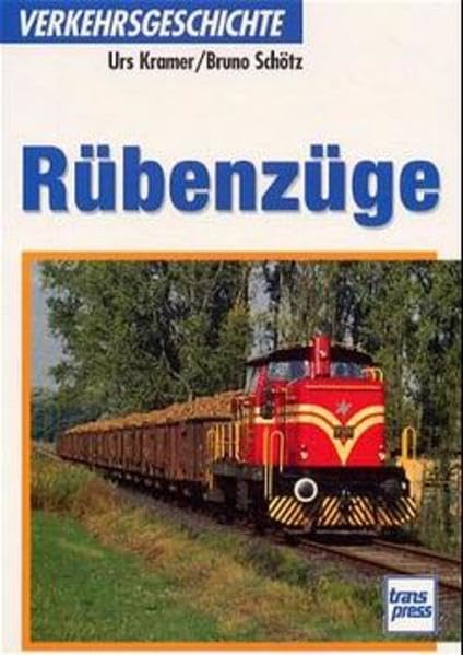 Rübenzüge (Transpress Verkehrsgeschichte) Business & Technology