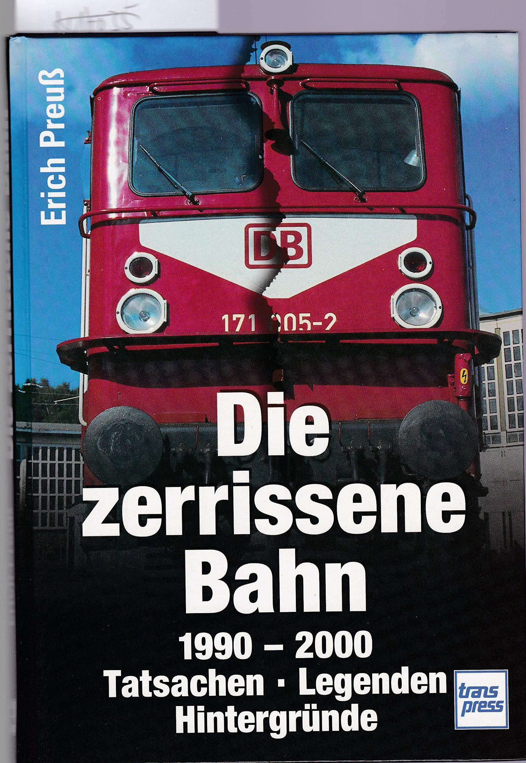 Die zerrissene Bahn 1990-2000. Tatsachen, Legenden, Hintergründe: Tatsachen, Legenden, Hintergrund Business & Technology