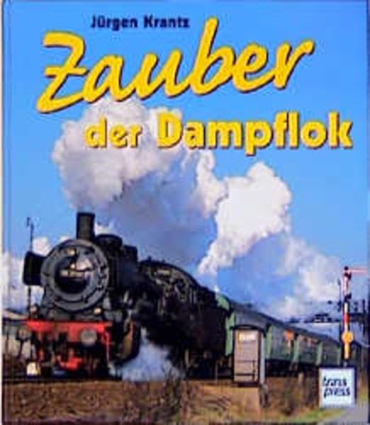 Zauber der Dampflok Business & Technology