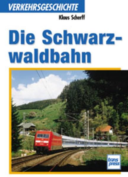 Die Schwarzwaldbahn (Transpress Verkehrsgeschichte) Leisure, Home & Garden