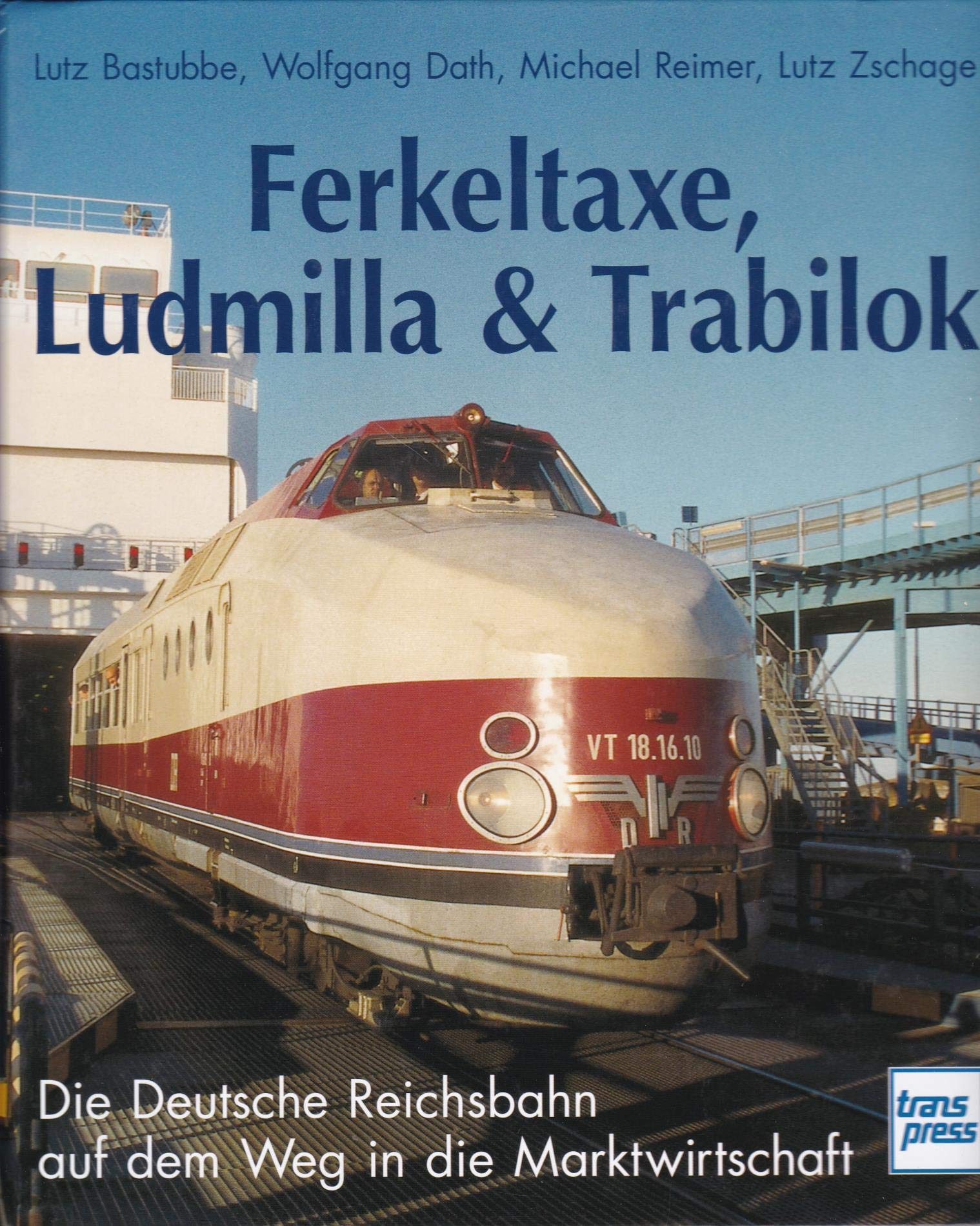 Ferkeltaxe, Ludmilla & Trabilok: Die Deutsche Reichsbahn auf dem Weg in die Marktwirtschaft Leisure, Home & Garden