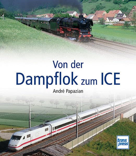 Von der Dampflok zum ICE Leisure, Home & Garden
