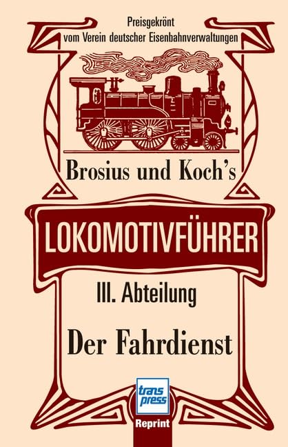 Lokomotivführer - III. Abteilung: Der Fahrdienst Leisure, Home & Garden