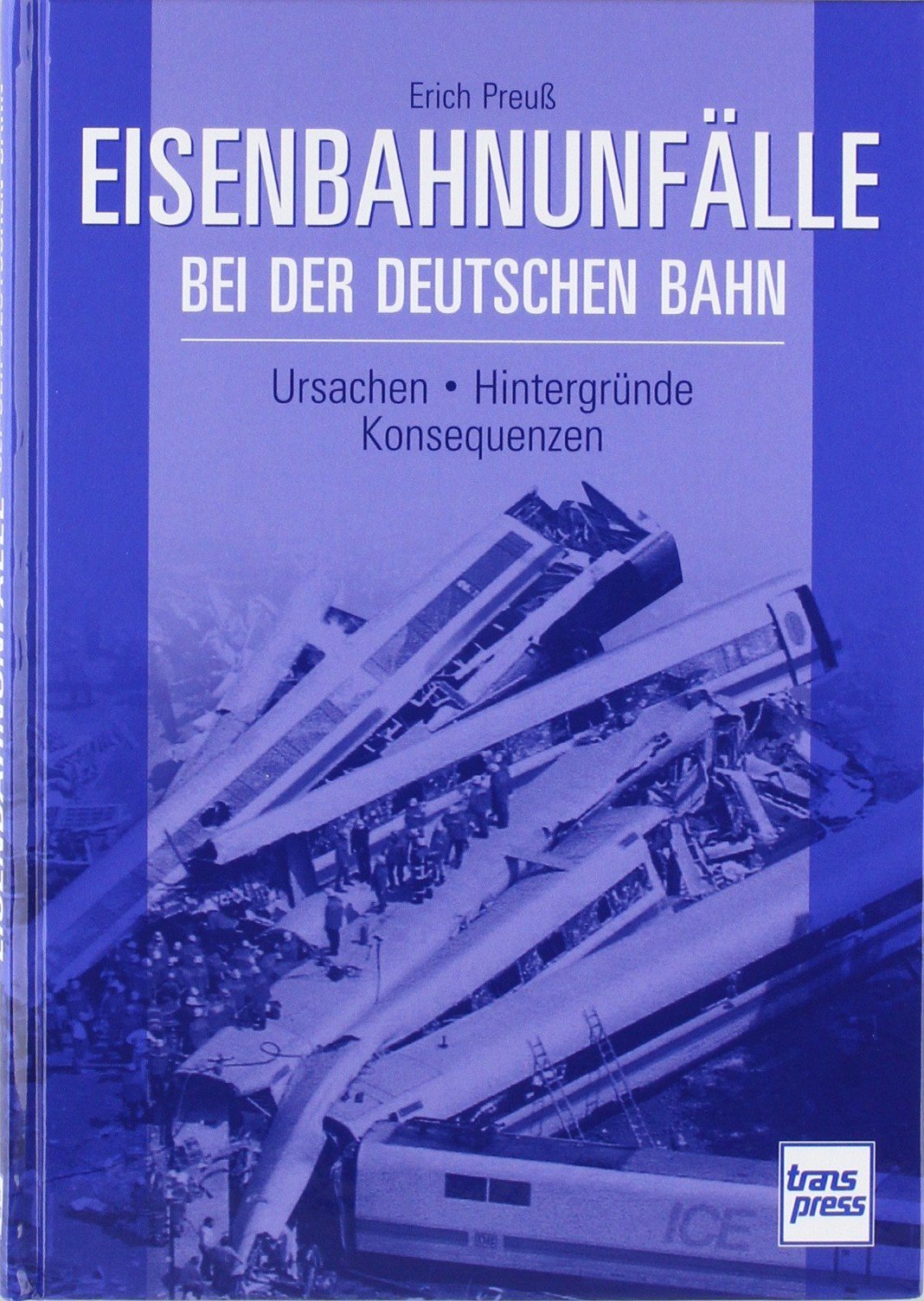 Eisenbahnunfälle bei der Deutschen Bahn: Ursachen - Hintergründe - Konsequenzen Leisure, Home & Garden