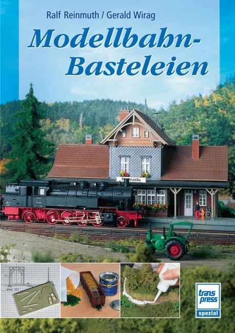 Modellbahn-Basteleien (Die Modellbahn-Werkstatt) Leisure, Home & Garden