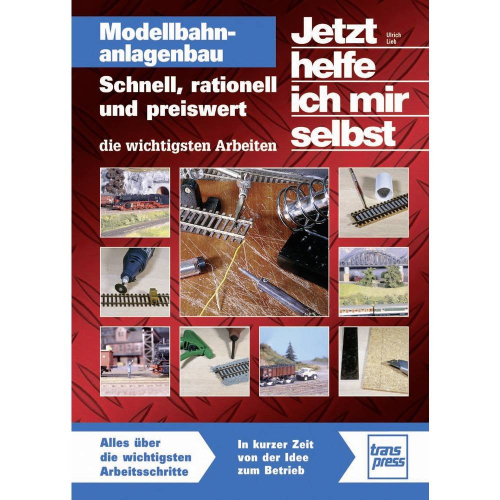 Modellbahnanlagenbau: Schnell, rationell und preiswert - die wichtigsten Arbeiten Leisure, Home & Garden