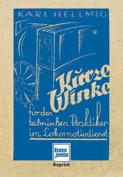 Kurze Winke: für den technischen Praktiker im Lokomotivdienst Leisure, Home & Garden