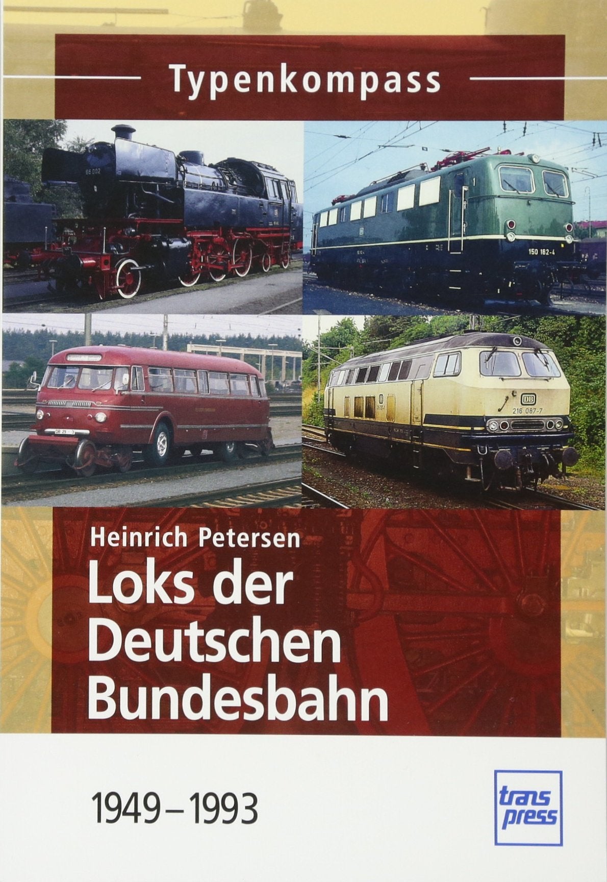 Loks der Deutschen Bundesbahn: 1949-1993 (Typenkompass) Leisure, Home & Garden