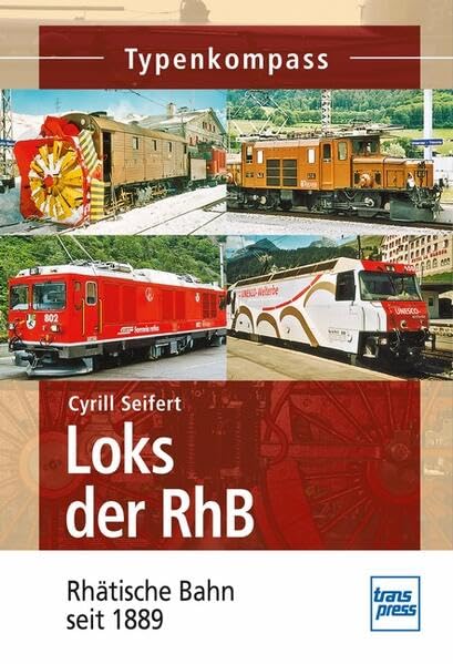 Loks der RhB: Rhätische Bahn seit 1889 (Typenkompass) Leisure, Home & Garden