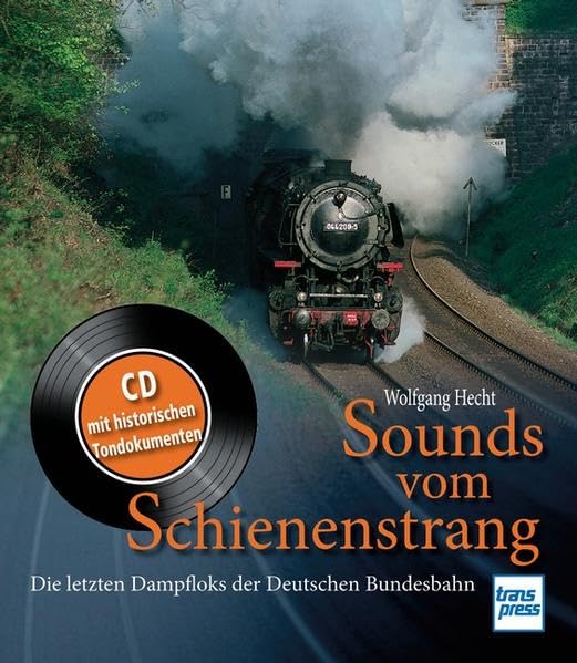 Sounds vom Schienenstrang: Die letzten Dampfloks der Deutschen Bundesbahn - Buch und CD Leisure, Home & Garden