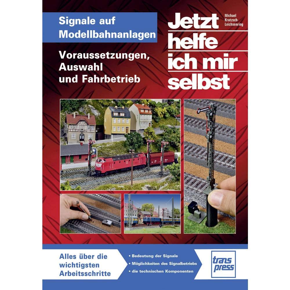 Signale auf Modellbahnanlagen: Voraussetzungen, Auswahl und Fahrbetrieb Leisure, Home & Garden