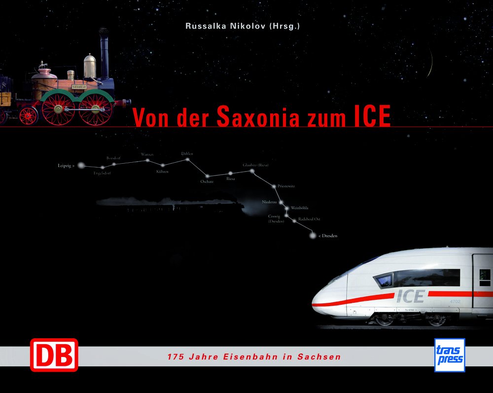 Von der Saxonia zum ICE: 175 Jahre Eisenbahn in Sachsen Leisure, Home & Garden