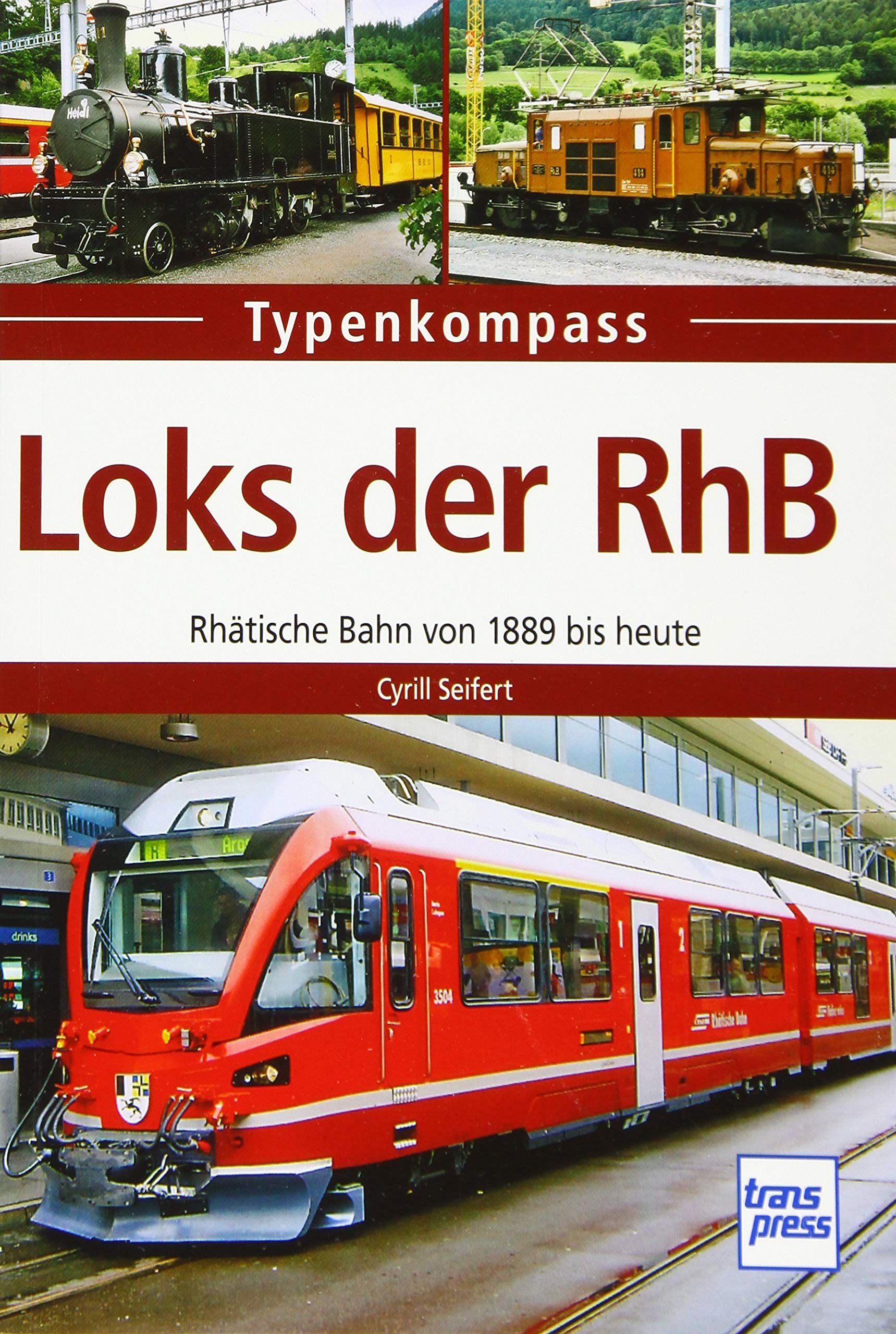 Loks der RhB: Rhätische Bahn von 1889 bis heute (Typenkompass) Leisure, Home & Garden